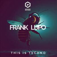 Frank Lupo - This is techno