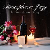 Various Artists - Atmospheric Jazz for Your Dinner Party