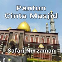 Safari Nurzaman - Pantun Cinta Masjid