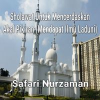 Safari Nurzaman - Sholawat Untuk Mencerdaskan Akal Pikiran (Mendapat Ilmu Laduni)