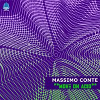 Massimo Conte - Move On Acid