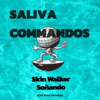 Saliva Commandos - Skin Walker