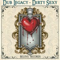 Dub Legacy - Dirty Sexy
