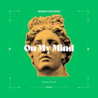 Audio Flora - On My Mind