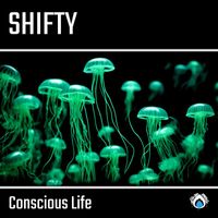 Shifty - Conscious Life
