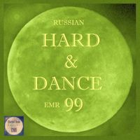 Various Artists - Russian Hard & Dance Emr, Vol. 99