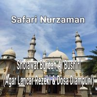 Safari Nurzaman - Sholawat Burdah Al Bushiri (Agar Lancar Rezeki & Dosa Diampuni