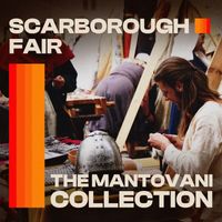 Mantovani - The Mantovani Collection - Scarborough Fair 
