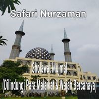 Safari Nurzaman - Sholawat Mujmal (Agar Dilindungi Para Malaikat & Wajah Bercahaya)