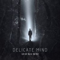 Lost All Hope - Delicate Mind