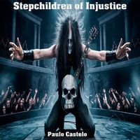 Paulo Castelo - Stepchildren of Injustice (Explicit)