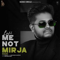 Rohan - Me Not Mirja Lofi