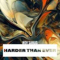 Nov Sanus - Harder Than Ever