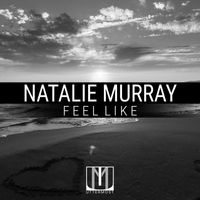 Natalie Murray - Feel Like