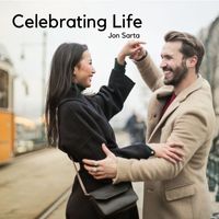 Jon Sarta - Celebrating Life