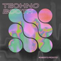 Roberto Pedoto - Techno Booth
