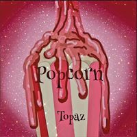 Topaz - Popcorn (2024 Remastered version)