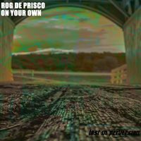 Rog De Prisco - ON YOUR OWN EP (Original Mix)