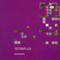 Tetraflux - Okinawan / Dreamglider