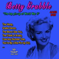 Betty Grable - Betty Grable "The Top Pin-Up of World War II" (50 Successes - 1940-1955)
