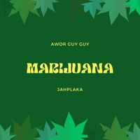 Awor Guy Guy - Marijuana (Explicit)