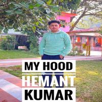 Hemant Kumar - My hood (Explicit)