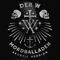 Der W - Mordballaden (Akustik Version)