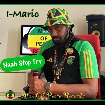 I-Maric - Naah Stop Try
