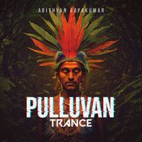 Adithyan Gopakumar - Pulluvan Trance