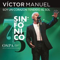 Victor Manuel - Soy un corazón tendido al sol (Directo)