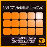 Dj Morningstar - Eventide Dreams