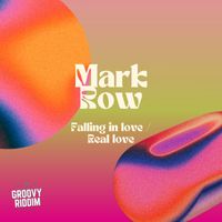 Mark Row - Falling In Love / Real Love