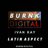 Ivan Kay - Latin Aspect