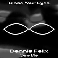 Dennis Felix - See Me