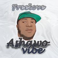 Freelove - Ashawo Vibe