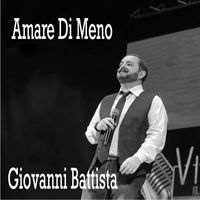 Giovanni Battista - Amare Di Meno