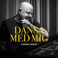 Anders Bagge - Dansa med mig