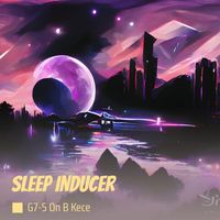 G7-5 ON B KECE - Sleep Inducer