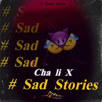 Cha Li X - Sad Stories