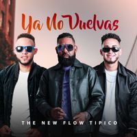 the new flow tipico - Ya No Vuelvas