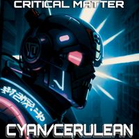 Critical Matter - Cyan/Cerulean