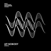 State 2 - Let Nobody
