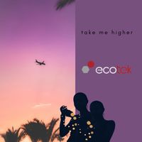 Ecotek - Ecotek Take Me Higher