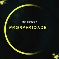 Mc Guizza - Prosperidade