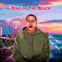 ATM Dollaz - King of the Beach (Explicit)
