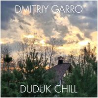 Dmitriy Garro - DUDUK CHILL