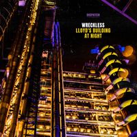 Wreckless - Lloyd's Building at Night EP