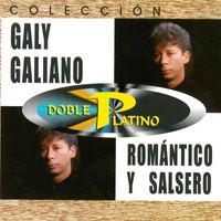 Galy Galiano - Colección Doble Platino: Galy Galiano Romántico Y Salsero
