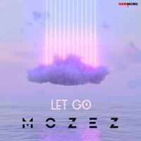Mozez - Let Go