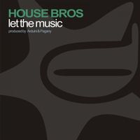 House Bros - Let the Music